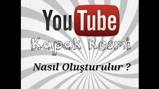 YOUTUBE VİDEO KAPAK PROFİLİ NASIL EKLENİR!!