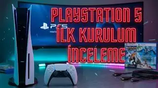 PLAYSTATION 5 İLK KURULUM - İNCELEME #İşbirliği
