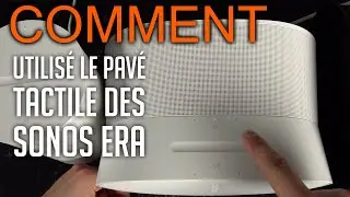 Comment utiliser les commandes tactile des Sonos Era 100 & 300
