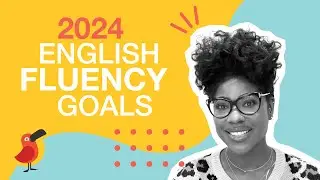 English Fluency Goals for 2024
