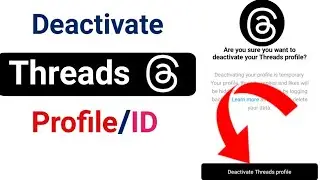how to deactivate threads account | threads id kaise deactivate kare | threads app