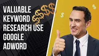 How to high valuable  keyword research use google adword