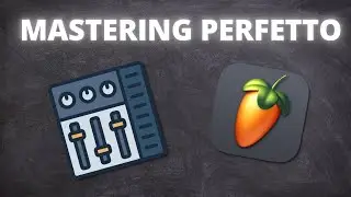How to Master Perfectly on FL Studio