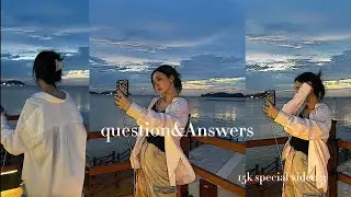 Qna video! 15k special video💗🦋