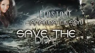 Etostone ft. Amanda Wilson - Save The Day (Official Lyric Video)