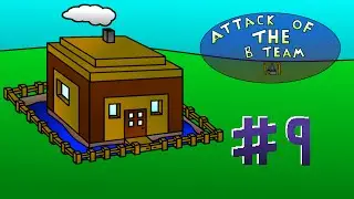 Attack of the B Team Episode 9 - Ender Bramble