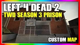 Left 4 Dead 2: TWD Season 3 Prison | Custom Map | Walkthrough (Survival)