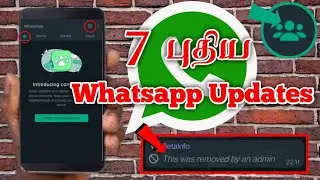 💥வெறித்தனமான....7 New Whatsapp Updates🔥 | Community👨‍👦‍👦 | Status Reaction🥰 | Delete Msg by Admin😎
