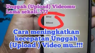 cara meningkatkan kecepatan upload video