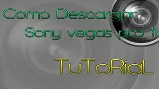 Tutorial Descargar Sony Vegas Pro 11 [HD]