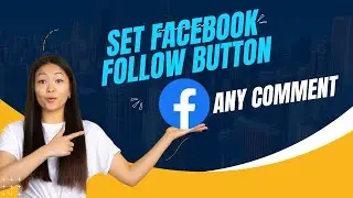 How  to set Facebook follow button any comment