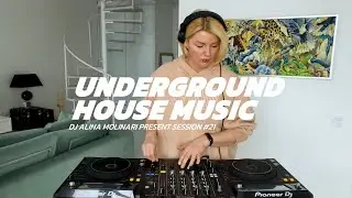 Underground House Music Mix "Session #21"