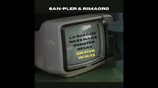 DJ. SAN-PLER & RIMAORO- LA IMAGEN NO ES NADA (Dubsteb Remix)-en vivo Trasher Party-19/10/13