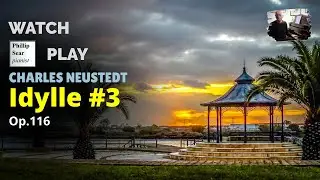 Charles Neustedt: Idylle #3, Op.116