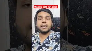 Types of 404 error | How to solve soft 404 error | What is 404 error in SEO 