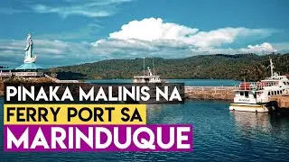 SOBRANG LINIS NG FERRY PORT NG MARINDUQUE SA BALANACAN | BOOH EXPLORE