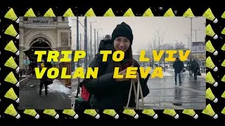 TRIP TO LVIV | VOLAN LEVA 2023