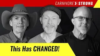 Carnivore Strong: This Has Changed! Maybe You Should Change Some Things Also?