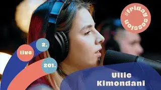Ullie - Kimondani | #fridaysession live