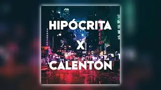 HIPÓCRITA X CALENTÓN (CAAIS MASHUP Vol. 4)