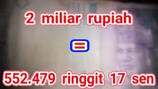 TERJAWAB! 2 miliar rupiah berapa ringgit Malaysia