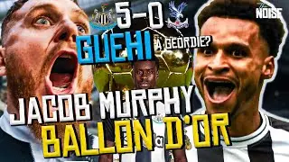 Jacob Murphy BALLON DO'R | Guehi Toon? |  Newcastle 5 0 Crystal Palace  St James Park Match reaction
