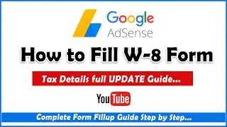 How to Fill W-8ben Tax Form in Google AdSense Step by Step Full Guide in Hindi | 2021🔥🔥