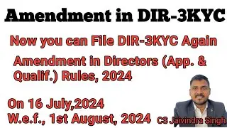 Amendment in Directors KYC Rule 12A II Now You can file form DIR-3KYC form Again II Jaivindra Singh
