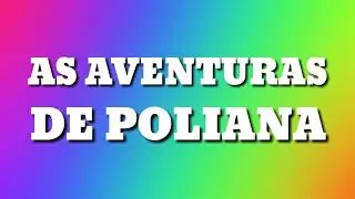 Melhores patadas de as aventuras de Poliana