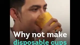 Why not make cups and packaging edible?