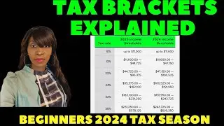 TAX BRACKETS EXPLAINED FOR THE 2023-2024 TAX SEASON