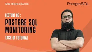 Class 6 | PostgreSQL Database Monitoring | Task 1 Tutorial