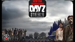 Играй в DayZ на NEW ERA [HARDCORE] Stalker