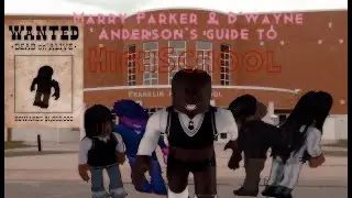 Marry Parker & D'wayne Anderson's Guide To Highschool