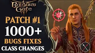 Baldur's Gate 3 Patch 1 Notes - GAZILLION CHANGES, BUFFS, LEVEL DESIGN UPDATES, BUG FIXES & MORE!