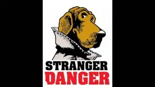 Stranger Danger - Victim Impact