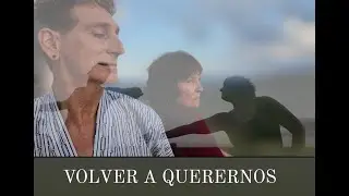 VOLVER A QUERERNOS