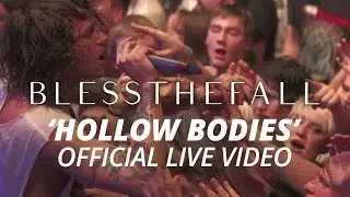 Blessthefall - Hollow Bodies (Official HD Live Video)