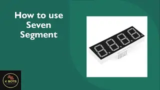 Tutorial 01 | How to use the Seven Segment | Electronic Products