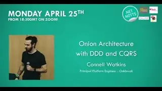 April 2022 -  Connell Watkins - Onion Architecture with DDD and CQRS