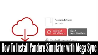 How to install Yandere Simulator with MegaSync
