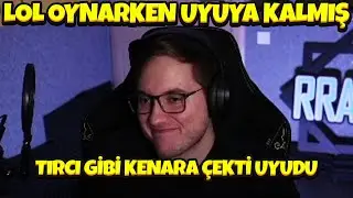 RRaenee LOL Oynarken Uyuya Kalmış