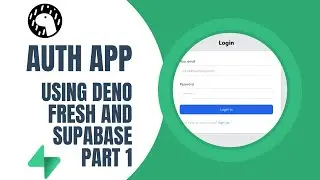 Build an Auth App with Deno, Fresh And Supabase Part 1