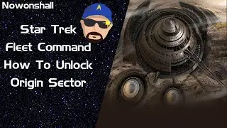 Star Trek - Fleet Command How To Unlock The Origin Sector