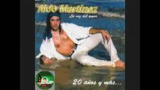 👉⚠💨💨🎶 ALDO MARTINEZ - 🎧 20 AÑOS Y MAS..🇺🇾 🎶