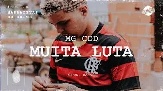 MG CDD - Muita Luta (Prod. Mahai)