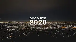 GOOD BYE 2020, WELCOME 2021