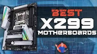 Best X299 Motherboards 🔳: Ultimate Review | Digital Advisor