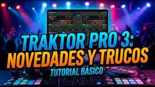 Traktor PRO 3 | Tutorial Desde 0 | FÁCIL SECRETOS Y TRUCOS 2024 💚