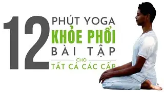 Bài Tập Khỏe Phổi | Yoga cho Lá Phổi Khỏe | 